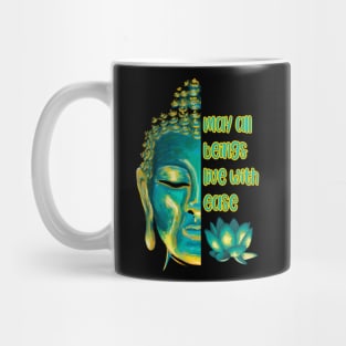 May All Beings Live with Ease Lovingkindness Metta Buddhist Quote Mug